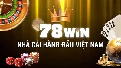 78win - Nhà cái cá cược uy tín với kho game đa dạng