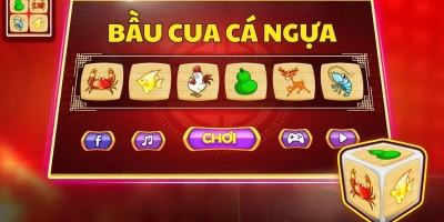 Bầu cua cá ngựa - Lắc xúc xắc kiếm ngay tiền tỷ cực đơn giản